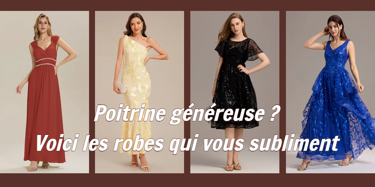 Robes de Bal pour Poitrine Généreuse : Les Coupes Qui Subliment Sans Vulgarité